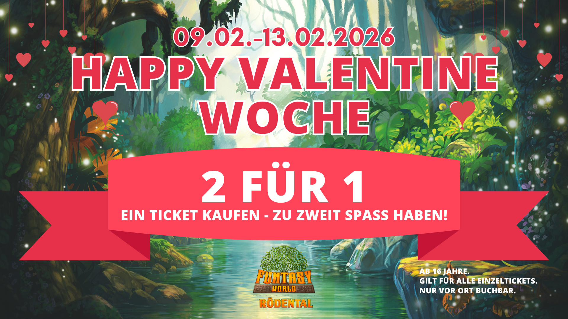 Happy Valentine Woche - ein Ticket zahlen - 2 Personen Eintritt - auf das Einzelticket