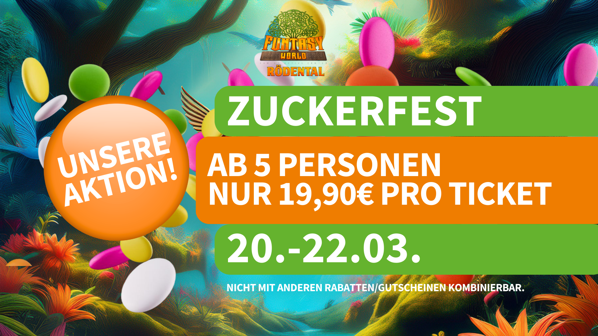 Zuckerfest in der Funtasy World Zum Zuckerfest vom 20.-22.03. für nur 19,90 Eintritt