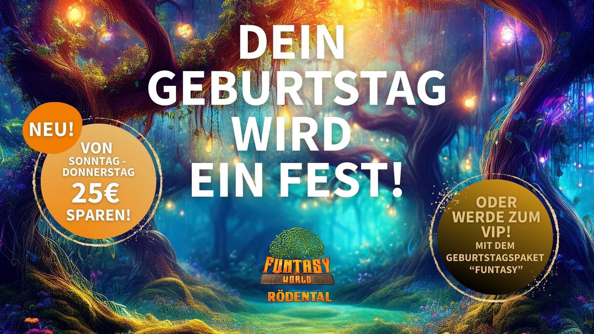Geburtstagsangebote in der Funtasy World Geburtstag in der Funtasy feiern und ordentlich sparen oder zum VIP werden