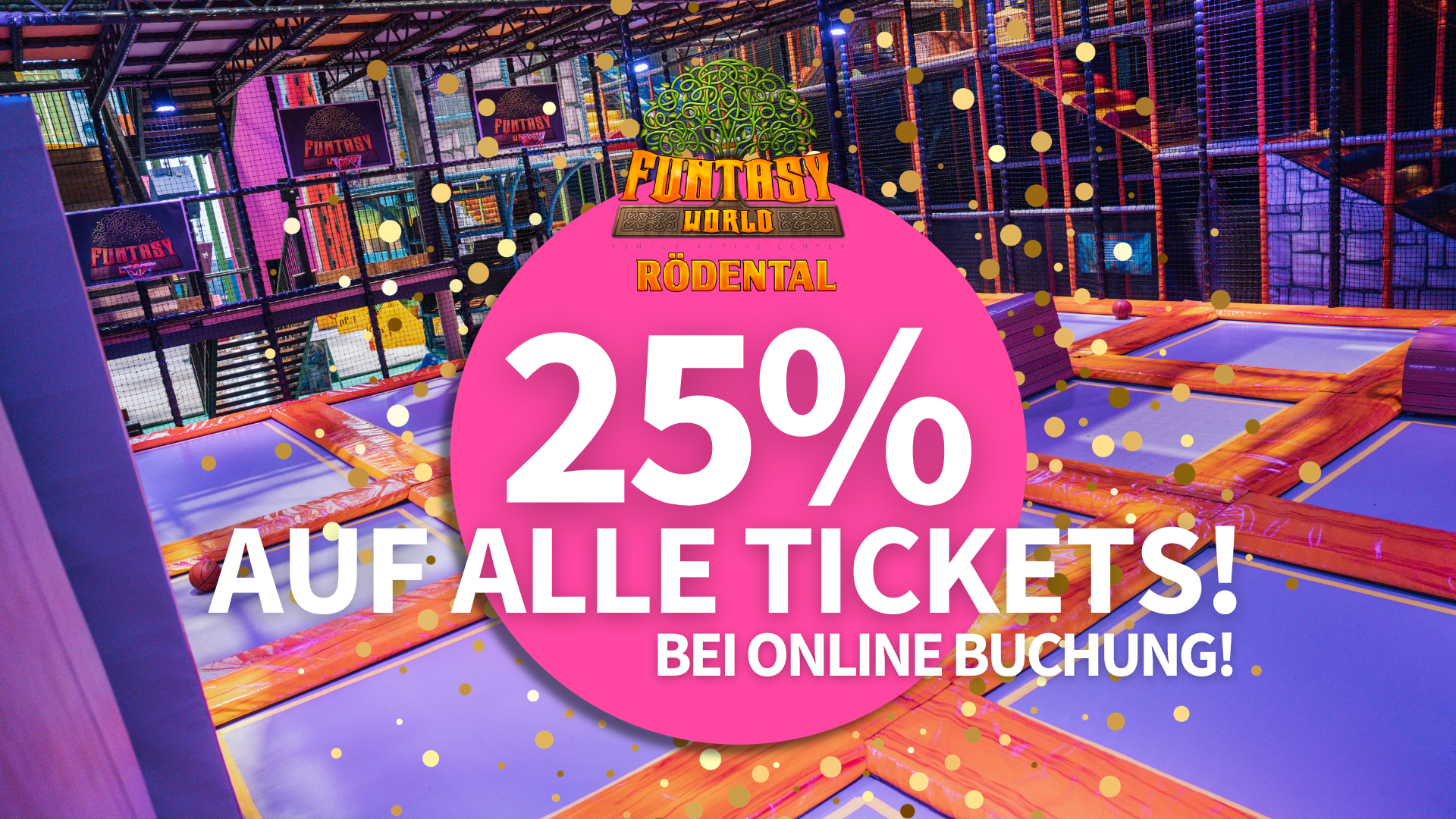 25% auf alle Tickets bei online Buchung