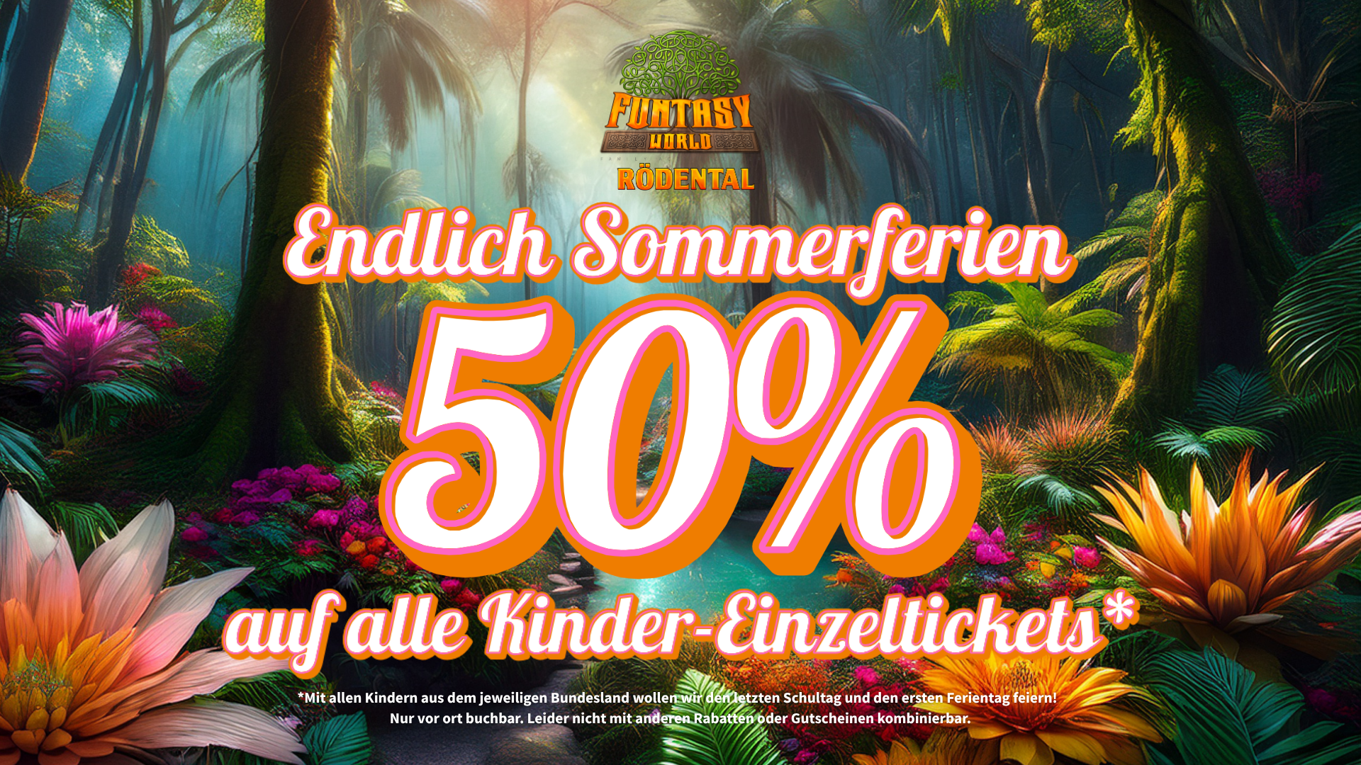 Endlich Sommerferien - wir feiern den letzten Schultag und den ersten Ferientag mit 50% auf das Kinder Einzelticket