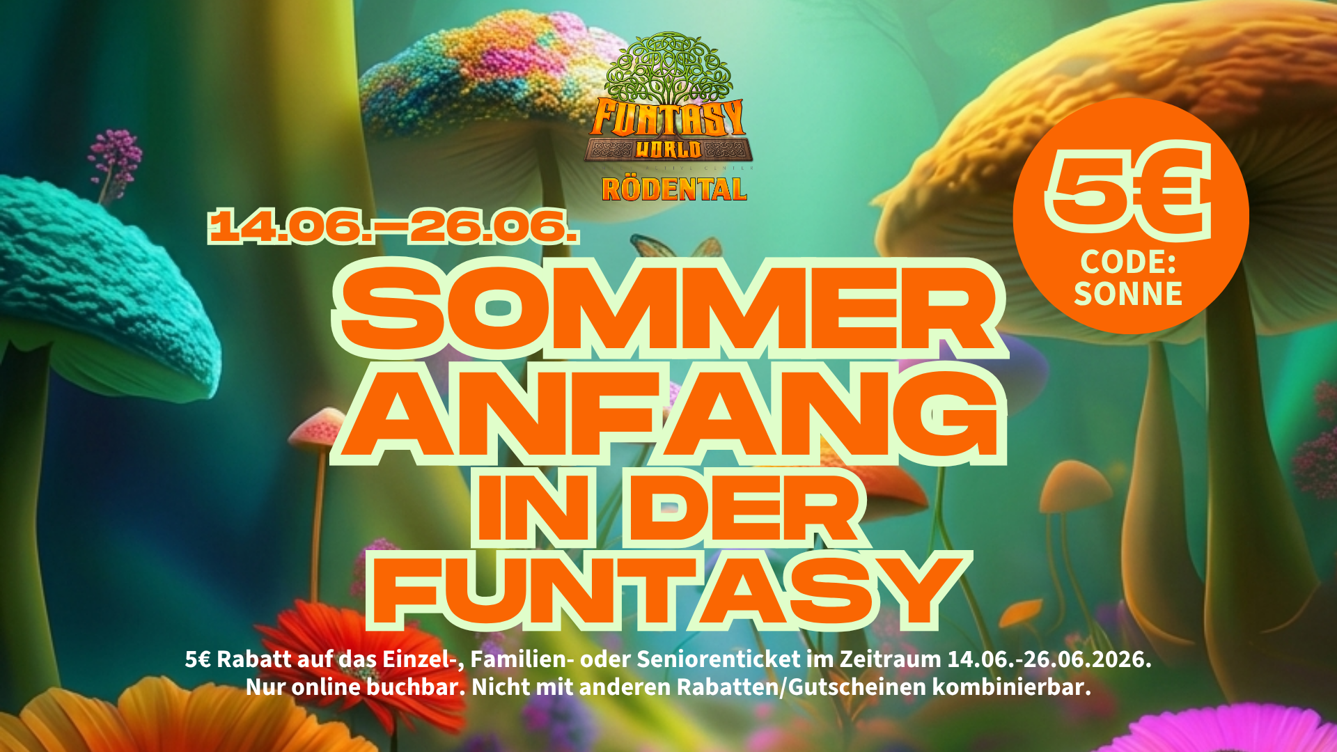 Zum Sommeranfang 5,- sparen Zum Sommeranfang 5,- sparen mit dem Code "SONNE"