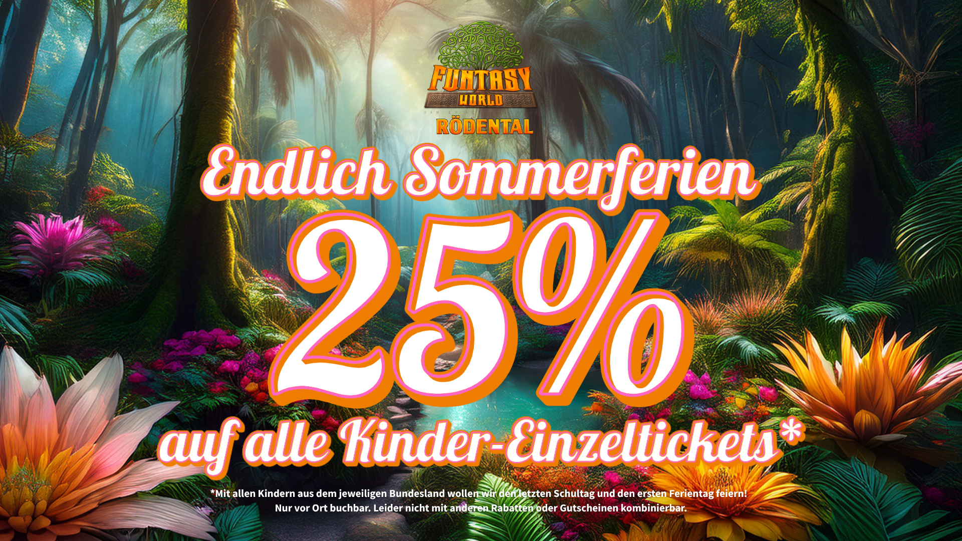 Aktion letzter Schultag, erster Ferientag Letzter Schultag, erster Ferientag - vor Ort 25% auf das Ticket sparen